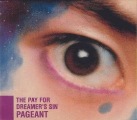 PAGEANT / PAY FOR DREAMERS SIN ξʾܺ٤