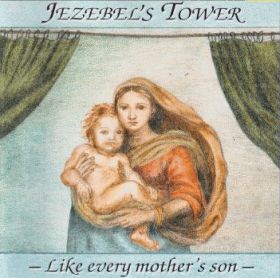 JEZEBEL'S TOWER / LIKE EVERY MOTHER'S SON ξʾܺ٤