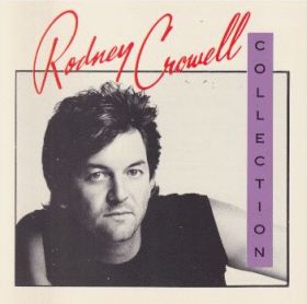 RODNEY CROWELL / COLLECTION ξʾܺ٤