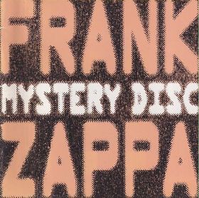 FRANK ZAPPA / MYSTERY DISC ξʾܺ٤