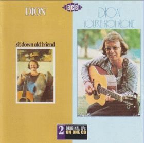 DION / SIT DOWN OLD FRIEND AND YOU'RE NOT ALONE ξʾܺ٤