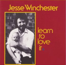 JESSE WINCHESTER / LEARN TO LOVE IT ξʾܺ٤