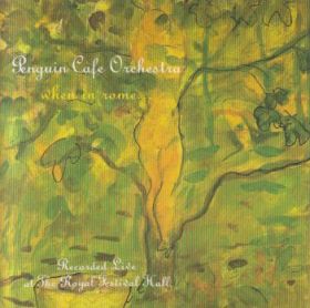 PENGUIN CAFE ORCHESTRA / WHEN IN ROME... ξʾܺ٤