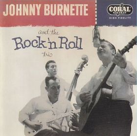 JOHNNY BURNETTE & THE ROCK'N ROLL TRIO / JOHNNY BURNETTE AND THE ROCK \'N ROLL TRIO ξʾܺ٤