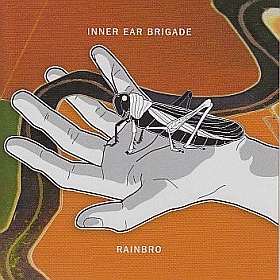 INNER EAR BRIGADE / RAINBRO ξʾܺ٤