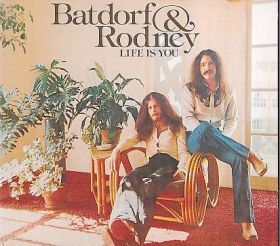 BATDORF & RODNEY / LIFE IS YOU ξʾܺ٤