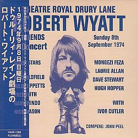 ROBERT WYATT / THEATRE ROYAL DRURY LANE 8TH SEPTEMBER 1974 ξʾܺ٤