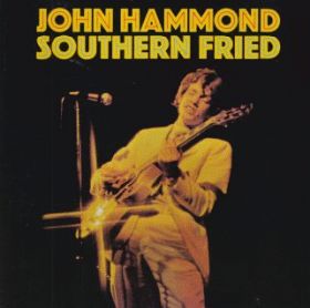 JOHN HAMMOND / SOUTHERN FRIED ξʾܺ٤