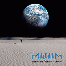 MILLENIUM / IN SEARCH OF THE PERFECT MELODY ξʾܺ٤