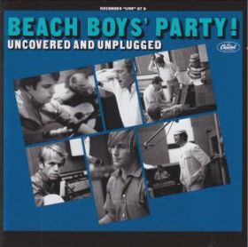 BEACH BOYS / BEACH BOYS' PARTY! UNCOVERED AND UNPLUGGED ξʾܺ٤