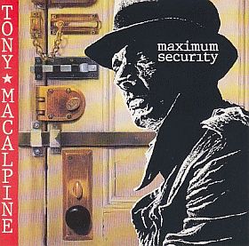 TONY MACALPINE / MAXIMUM SECURITY ξʾܺ٤