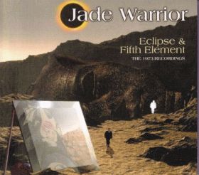 JADE WARRIOR / ECLIPSE/FIFTH ELEMENT THE 1973 RECORDINGS ξʾܺ٤
