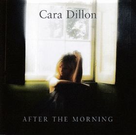 CARA DILLON / AFTER THE MORNING ξʾܺ٤