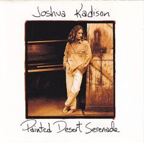 JOSHUA KADISON / PAINTED DESERT SERENADE ξʾܺ٤