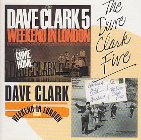 DAVE CLARK FIVE / WEEKEND IN LONDON and WILD WEEKEND ξʾܺ٤