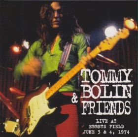 TOMMY BOLIN / LIVE AT EBBETS FIELD 1974 ξʾܺ٤