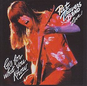 PAT TRAVERS BAND  / LIVE ! GO FOR WHAT YOU KNOW ξʾܺ٤