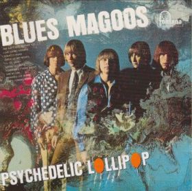 BLUES MAGOOS / PSYCHEDELIC LOLLIPOP ξʾܺ٤