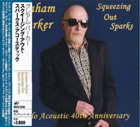 GRAHAM PARKER / SQUEEZING OUT SPARKS SOLO ACOUSTIC 40TH ANNIVERSARY ξʾܺ٤