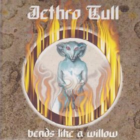 JETHRO TULL / BENDS LIKE A WILLOW ξʾܺ٤