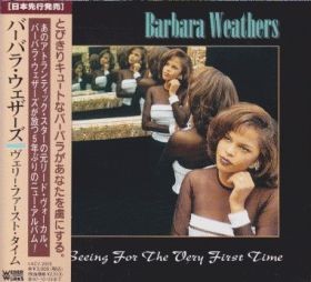 BARBARA WEATHERS / SEEING FOR THE VERY FIRST TIME ξʾܺ٤