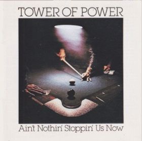 TOWER OF POWER / AIN'T NOTHIN' STOPPIN' US NOW ξʾܺ٤