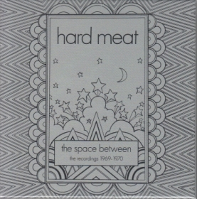 HARD MEAT / SPACE BETWEEN - THE RECORDINGS 1969-1970 ξʾܺ٤