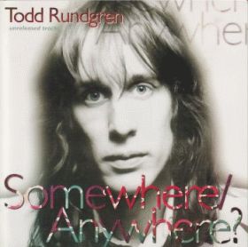 TODD RUNDGREN / SOMEWHERE/ANYWHERE? UNRELEASED TRACKS ξʾܺ٤