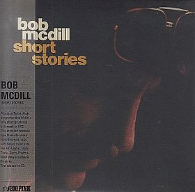 BOB MCDILL / SHORT STORIES の商品詳細へ