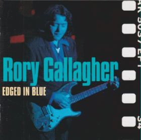 RORY GALLAGHER(ROLLY GALLEGHER) / EDGED IN BLUE ξʾܺ٤