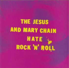 JESUS & MARY CHAIN / HATE ROCK 'N' ROLL ξʾܺ٤
