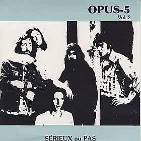 OPUS 5 / SERIEUX OU PAS ξʾܺ٤