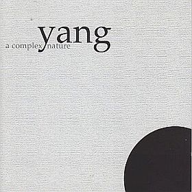 YANG / A COMPLEX NATURE ξʾܺ٤