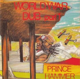 PRINCE HAMMER / WORLD WAR DUB PART 1 ξʾܺ٤