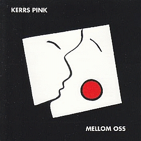 KERRS PINK / MELLOM OSS ξʾܺ٤