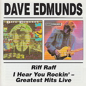 DAVE EDMUNDS / RIFF RAFF AND I HEAR YOU ROCKIN' - GREATEST HITS LIVE ξʾܺ٤