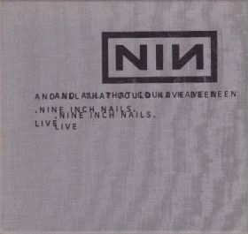 NINE INCH NAILS / AND ALL THAT COULD HAVE BEEN ξʾܺ٤