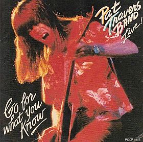 PAT TRAVERS BAND  / LIVE ! GO FOR WHAT YOU KNOW ξʾܺ٤