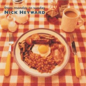 NICK HEYWARD / FROM MONDAY TO SUNDAY ξʾܺ٤