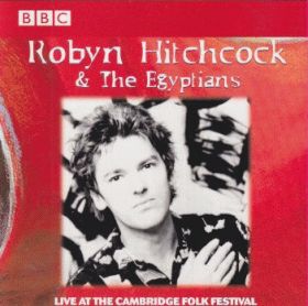 ROBYN HITCHCOCK & THE EGYPTIAN / LIVE AT THE CAMBRIDGE FOLK FESTIVAL ξʾܺ٤