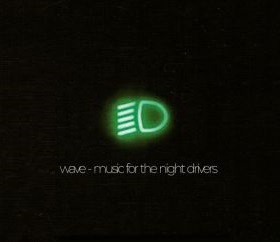 WAVE / MUSIC FOR THE NIGHT DRIVERS ξʾܺ٤