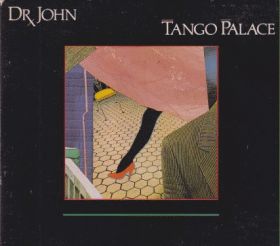 DR.JOHN / TANGO PALACE ξʾܺ٤