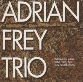 ADRIAN FREY TRIO / ADRIAN FREY TRIO ξʾܺ٤