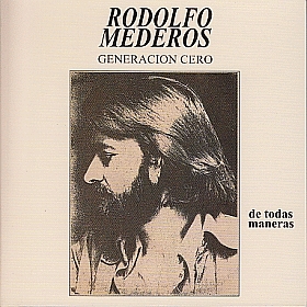 RODOLFO MEDEROS Y GENERACION CERO / DE TODAS MANERAS の商品詳細へ