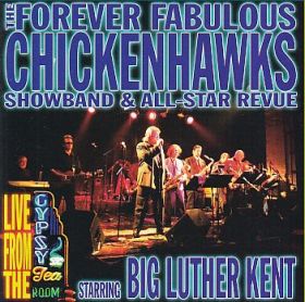 FOREVER FABULOUS CHICKENHAWKS SHOWBAND & ALL-STAR REVUE / LIVE AT THE GYPSY TEA ROOM ξʾܺ٤