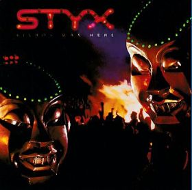 STYX / KILROY WAS HERE ξʾܺ٤