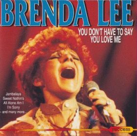 BRENDA LEE / YOU DON'T HAVE TO SAY YOU LOVE ME ξʾܺ٤