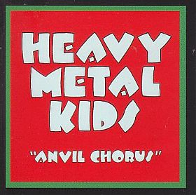 HEAVY METAL KIDS / ANVIL CHORUS の商品詳細へ
