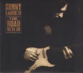SONNY LANDRETH / ROAD WE'RE ON ξʾܺ٤