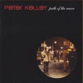 PETER KELLEY / PATH OF THE WAVE ξʾܺ٤